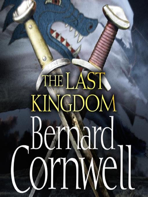 Title details for The Last Kingdom by Bernard Cornwell - Available